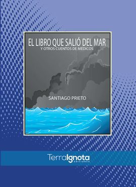 EL LIBRO QUE SALIÓ DEL MAR Y OTROS CUENTOS DE MÉDICOS