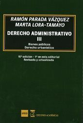 DERECHO ADMINISTRATIVO III. BIENES PÚBLICOS Y DERECHO URBANÍSTICO