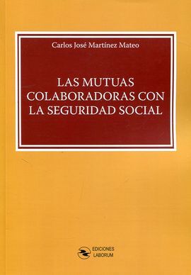 LAS MUTUAS COLABORADORAS CON LA SEGURIDAD SOCIAL