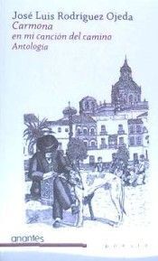 CARMONA EN MI CANCION DEL CAMINO ANTOLOGIA