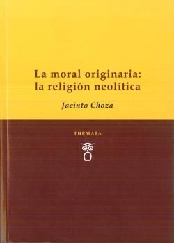 MORAL ORIGINARIA LA RELIGION NEOLITICA
