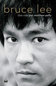 BRUCE LEE /UNA VIDA