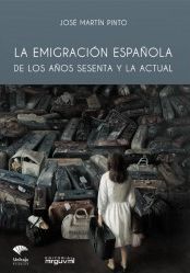 LA EMIGRACION ESPAÑOLA DE LOS AÑOS SESENTA Y LA ACTUAL