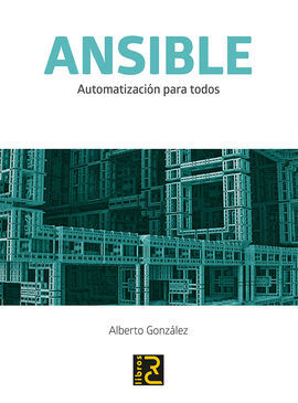 ANSIBLE. AUTOMATIZACIÓN PARA TODOS