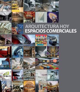 ARQUITECTURA HOY ESPACIOS COMERCIALES