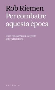 PER COMBATRE AQUESTA ÈPOCA