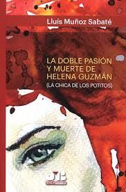 DOBLE PASIÓN Y MUERTE DE HELENA GUZMÁN