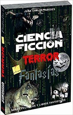 CIENCIA FICCIÓN, TERROR Y FANTASÍA SOBRE PELÍCULAS Y LIBROS FANTÁSTICOS