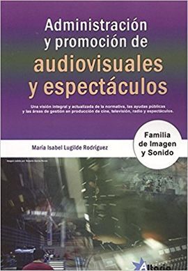 ADMINISTRACIÓN Y PROMOCIÓN DE AUDIOVISUALES Y ESPECTÁCULOS