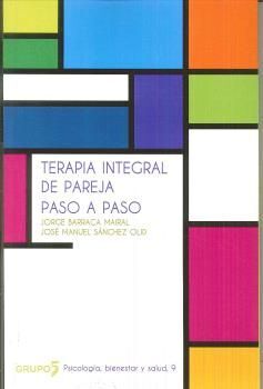 TERAPIA INTEGRAL DE PAREJA PASO A PASO