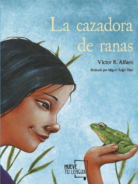 LA CAZADORA DE RANAS