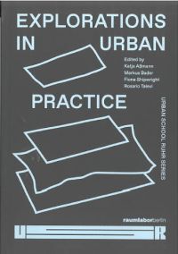 EXPLORATIONS IN URBAN PRACTICE