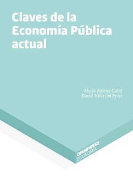 CLAVES DE LA ECONOMÍA PÚBLICA ACTUAL