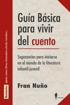 GUÍA BÁSICA PARA VIVIR DEL CUENTO