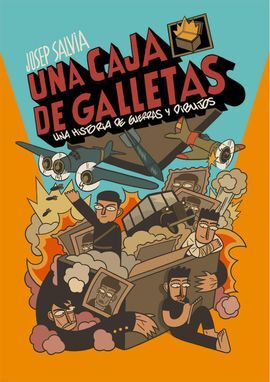 UNA CAJA DE GALLETAS HISTORIA DE GUERRAS Y DIBUJOS