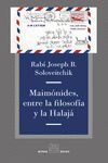 MAIMONIDES ENTRE LA FILOSOFIA Y LA HALAJA