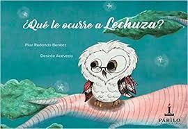 ¿QUÉ LE OCURRE A LECHUZA?