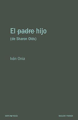 HIJO, EL  (DE SHARON OLDS)