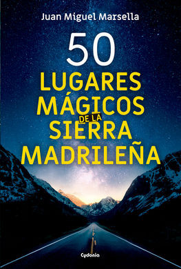50 LUGARES MAGICOS DE LA SIERRA MADRILEÑA