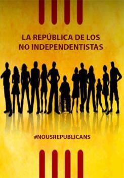 LA REPÚBLICA DE LOS NO INDEPENDENTISTAS