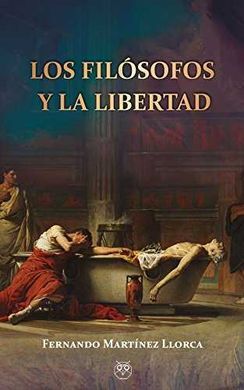 LOS FILÓSOFOS Y LA LIBERTAD