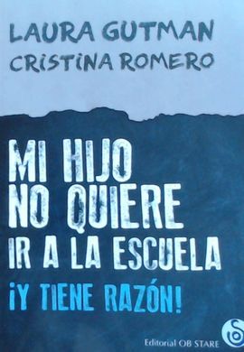 MI HIJO NO QUIERE IR A LA ESCUELA /¡Y TIENE RAZÓN!