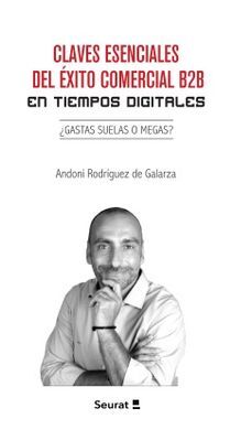 CLAVES ESENCIALES DEL ÉXITO COMERCIAL B2B EN TIEMPOS DIGITALES