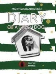 DIARY OF A GREEN DOG