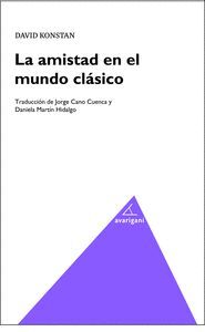 AMISTAD EN EL MUNDO CLASICO,LA