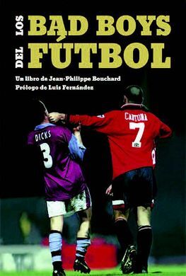 BAD BOYS DEL FÚTBOL, LOS