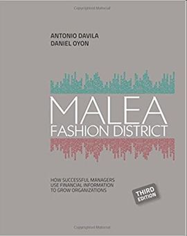 MALEA FASHION DISTRICT. HOW SUCCESSFUL MANAGERS USE FINANCIAL INFORMATION TO GROW ORGANIZATIONS