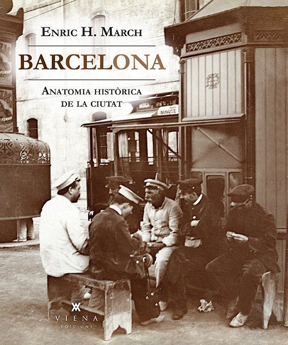BARCELONA. ANATOMIA HISTÒRICA D'UNA CIUTAT