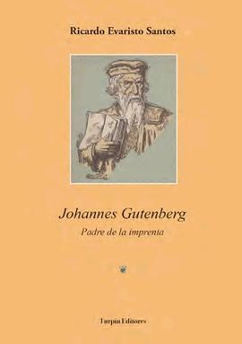 JOHANNES GUTENBERG, PADRE DE LA IMPRENTA