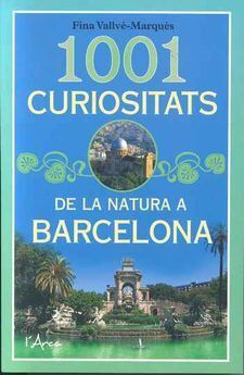 1001 CURIOSITATS DE LA NATURA A BARCELONA