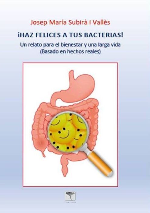 HAZ FELICES A TUS BACTERIAS! (TARANNA)