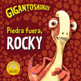 GIGANTOSAURUS - PIEDRA FUERA ROCKY