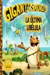 GIGANTOSAURUS - LA ULTIMA LIBELULA