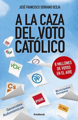 A LA CAZA DEL VOTO CATÓLICO