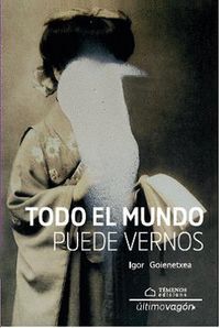 TODO EL MUNDO PUEDE VERNOS