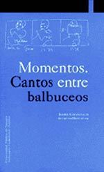 MOMENTOS. CANTOS ENTRE BALBUCEOS