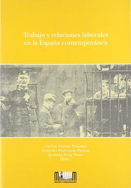 TRABAJO Y RELACIONES LABORALES EN LA ESPAÑA CONTEMPORÁNEA