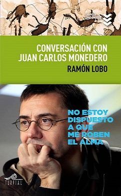 CONVERSACION CON JUAN CARLOS MONEDERO