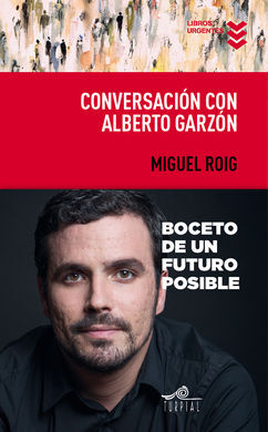 CONVERSACIÓN CON ALBERTO GARZÓN