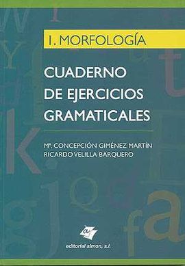 MORFOLOGÍA CUADERNO DE EJERCICIOS GRAMATICALES