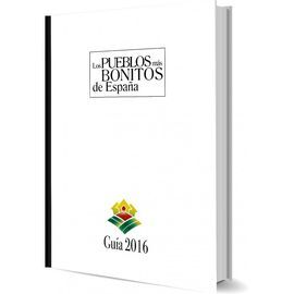 LOS PUEBLOS MAS BONITOS DE ESPAÑA -GUIA 2016-