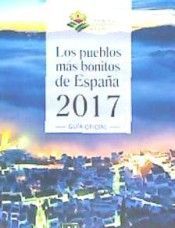 LOS PUEBLOS MAS BONITOS DE ESPAÑA 2017 -GUIA OFICIAL