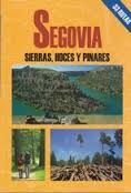 SEGOVIA. SIERRAS, HOCES Y PINARES