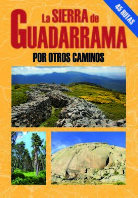 LA SIERRA DE GUADARRAMA POR OTROS CAMINOS