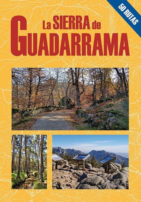 LA SIERRA DE GUADARRAMA 50 RUTAS