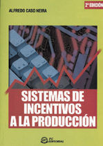 SISTEMAS DE INCENTIVOS A LA PRODUCCIÓN. 2ª EDICIÓN